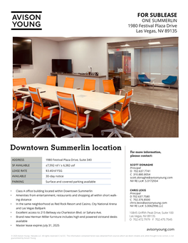 Downtown Summerlin Location for More Information, Please Contact: ADDRESS 1980 Festival Plaza Drive, Suite 340