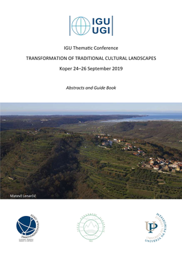 IGU Thematic Conference TRANSFORMATION of TRADITIONAL CULTURAL LANDSCAPES Koper 24–26 September 2019