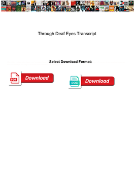 Through Deaf Eyes Transcript Digtal