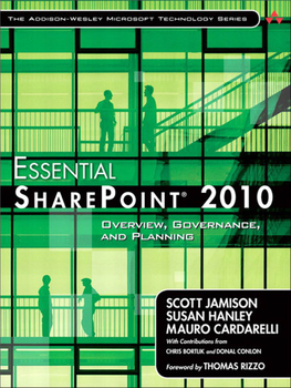 Essential Sharepoint 2010 : Overview, Governance, and Planning / Scott Jamison, Susan Hanley, Mauro Cardarelli