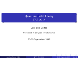 Quantum Field Theory TAE 2015