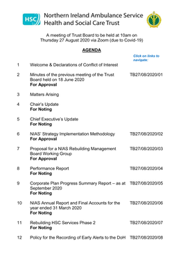 A Meeting of Trust Board to Be Held at 10Am on Thursday 27 August 2020 Via Zoom (Due to Covid-19) AGENDA 1 Welcome & Declara