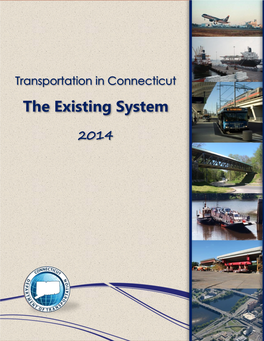 Transportation in Connecticut- the Existing System Report 2014