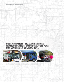 Public Transit - Human Services Transportation Coordination Plan for Waukesha County: 2016