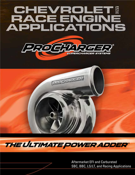 Aftermarket EFI and Carbureted SBC, BBC, LS/LT, and Racing Applications the PROCHARGER WAY