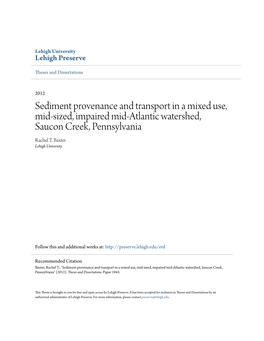 Sediment Provenance and Transport in a Mixed Use, Mid-Sized, Impaired Mid-Atlantic Watershed, Saucon Creek, Pennsylvania Rachel T