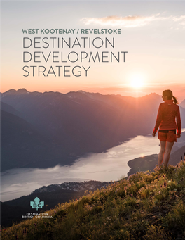 WEST KOOTENAY / REVELSTOKE DESTINATION DEVELOPMENT STRATEGY MONASHEE MOUNTAINS Photo: Ryan Creary