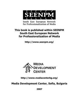 This Book Is Published Within SEENPM South East European Network for Professionalization of Media