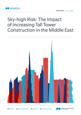 The Impact of Increasing Tall Tower Construction in the Middle East MARSH REPORT February 2017