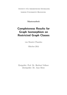 Completeness Results for Graph Isomorphism on Restricted Graph Classes