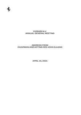 Ferrari N.V. Annual General Meeting Address from Chairman and Acting Ceo John Elkann April 15, 2021