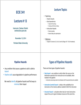 ECE 341 Lecture # 13 Lecture Topics Types of Pipeline Hazards