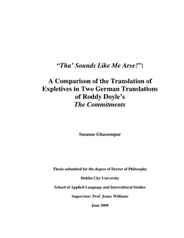 “Tha' Sounds Like Me Arse!”: a Comparison of the Translation of Expletives in Two German Translations of Roddy Doyle's