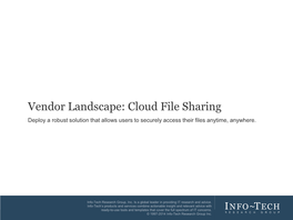 Vendor Landscape: Cloud File Sharing Deploy a Robust Solution That Allows Users to Securely Access Their Files Anytime, Anywhere