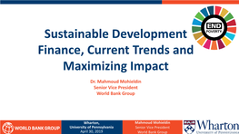 Sustainable Development Finance, Current Trends and Maximizing Impact