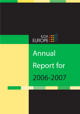Annual Report for 2006-2007 the European Region of the International Lesbian and Gay Association