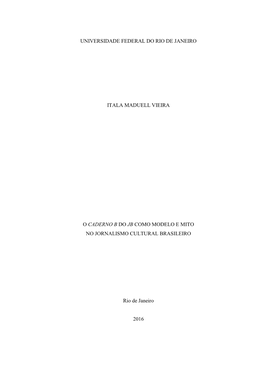 Universidade Federal Do Rio De Janeiro Itala Maduell Vieira O Caderno B Do Jb Como Modelo E Mito No Jornalismo Cultural Brasile