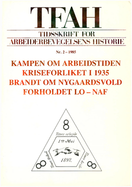 Kampen Om Arbeidstiden Kriseforliket 1 1935 Brandt