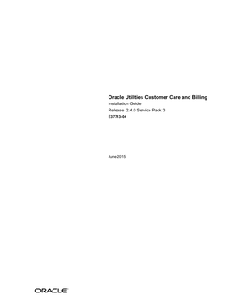 Oracle Utilities Customer Care and Billing Installation Guide Release 2.4.0 Service Pack 3 E37713-04