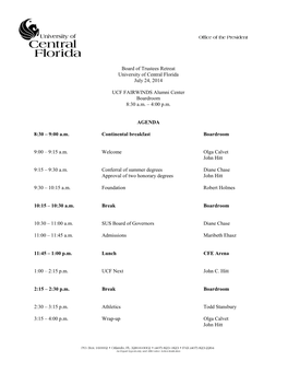 Board of Trustees Retreat University of Central Florida July 24, 2014 UCF FAIRWINDS Alumni Center Boardroom 8:30 A.M. – 4:00