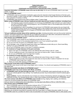 Clotrimazole and Betamethasone Dipropionate) Cream, 1%/0.05% Important Information: LOTRISONE Cream Is for Use on Skin Only