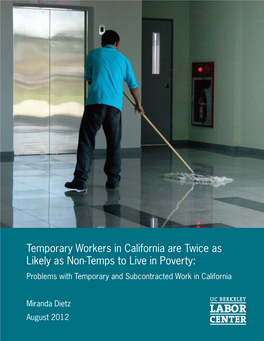 Temporary Workers in California Are Twice As Likely As Non-Temps to Live in Poverty: Problems with Temporary and Subcontracted Work in California