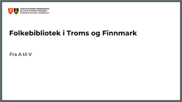 Folkebibliotek I Troms Og Finnmark Fylkeskommune