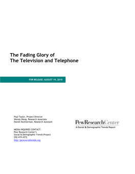 The Fading Glory of the Television and Telephone