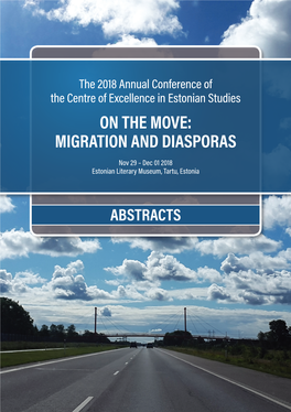 ON the MOVE: MIGRATION and DIASPORAS Nov 29 – Dec 01 2018 Estonian Literary Museum, Tartu, Estonia