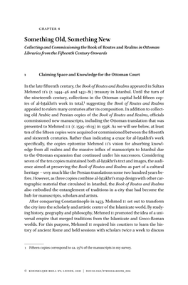 Something Old, Something New Collecting and Commissioning the Book of Routes and Realms in Ottoman Libraries from the Fifteenth Century Onwards