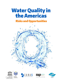 Water Quality in the Americas Risks and Opportunities WATER QUALITY in the AMERICAS | RISKS and OPPORTUNITIES 1