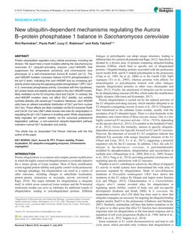 New Ubiquitin-Dependent Mechanisms Regulating the Aurora B–Protein Phosphatase 1 Balance in Saccharomyces Cerevisiae Rini Ravindran1, Paula Polk2, Lucy C