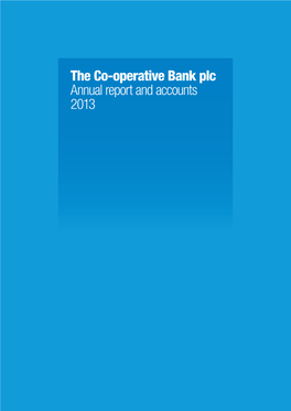 The Co-Operative Bank Plc Annual Report and Accounts 2013 Overview Strategic Report Corporate Governance Risk Management Financial Statements Other Information