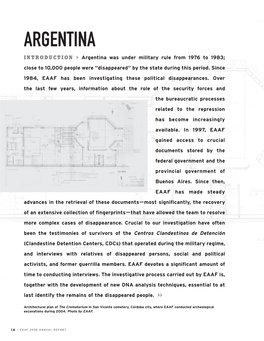 ARGENTINA INTRODUCTION > Argentina Was Under Military Rule from 1976 to 1983; Close to 10,000 People Were “Disappeared” by the State During This Period