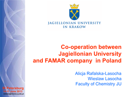 Co-Operation Between Jagiellonian University and FAMAR Company in Poland