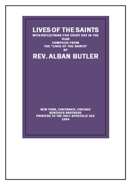 Lives of the Saints with Reflections for Every Day in the Year Compiled from the 