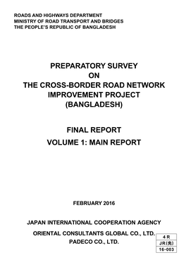 Preparatory Survey on the Cross-Border Road Network Improvement Project (Bangladesh) Final Report Volume 1: Main Report