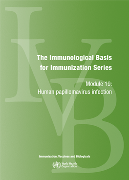The Immunological Basis for Immunization Series: Module 19: Human Papillomavirus Infection