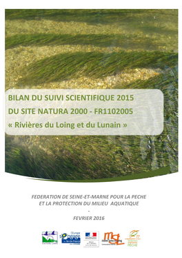 BILAN DU SUIVI SCIENTIFIQUE 2015 DU SITE NATURA 2000 - FR1102005 « Rivières Du Loing Et Du Lunain »