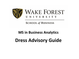 Dress Advisory Guide This Is a Guide to Help Students Better Understand What Their Dress Code Options Are for School and for Professional Settings