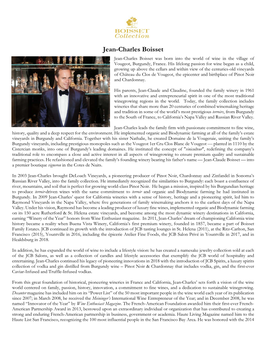 Jean-Charles Boisset Jean-Charles Boisset Was Born Into the World of Wine in the Village of Vougeot, Burgundy, France