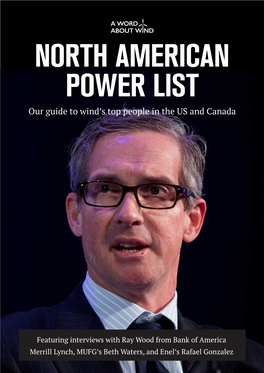 NORTH AMERICAN POWER LIST Our Guide to Wind’S Top People in the US and Canada