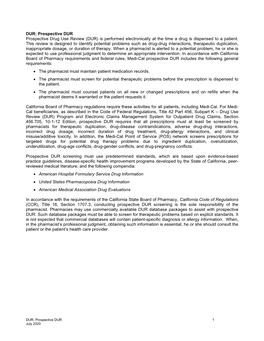 Prospective DUR Prospective Drug Use Review (DUR) Is Performed Electronically at the Time a Drug Is Dispensed to a Patient