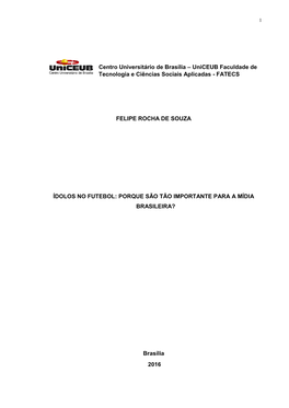 Ídolos No Futebol: Porque São Tão Importante Para a Mídia Brasileira?