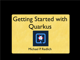 Getting Started with Quarkus