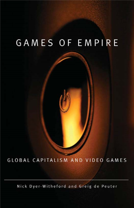 Games of Empire Electronic Mediations Katherine Hayles, Mark Poster, and Samuel Weber, Series Editors