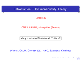 Introduction + Bidimensionality Theory