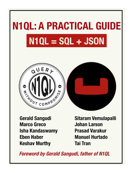 N1ql: a Practical Guide N1ql = Sql + Json