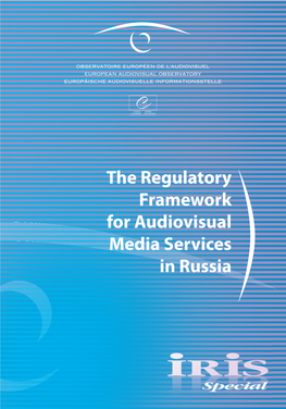 The Regulatory Framework for Audiovisual Media Services in Russia