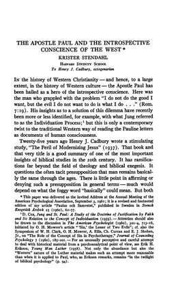 THE APOSTLE PAUL and the INTROSPECTIVE CONSCIENCE of the WEST * KRISTER STENDAHL HARVARD DIVINITY SCHOOL to Henry J